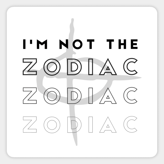 I'm not the Zodiac Killer. Magnet by ScritchDesigns